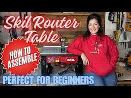 SKIL Router Table Assembly - Easy Setup for Woodworking Beginners - MOST COMPLETE HOW TO SKIL VIDEO