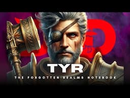 Tyr ⏩ D&D LORE | Forgotten Realms Notebook