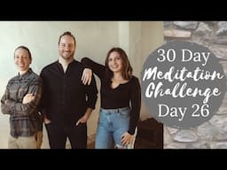 30 Day Meditation Challenge | Day 26 | A Meditation on Willingness NO MUSIC