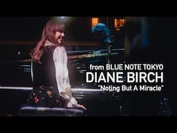 DIANE BIRCH - Noting But A Miracle - BLUE NOTE TOKYO Live 2024