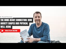 106. The Mind-Heart Connection: How Anxiety Shapes Our Physical Well-Being