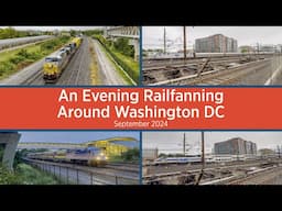 An Evening Railfanning Around Washington DC - September 2024