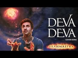 Deva Deva | cover song | Brahmastra |