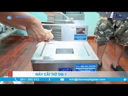 MÁY CẮT THỊT SỐNG DQ-1 - CẮT NHANH - LÁT ĐẸP