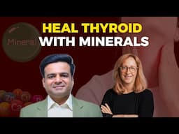 Minerals : The Hidden Secret to Thyroid Healing!