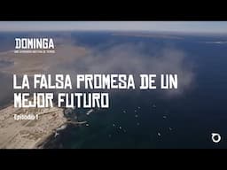 #NoADominga | Episodio 1: “La falsa promesa de un mejor futuro”