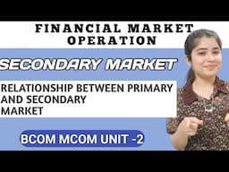 Relationship between primary market and secondary marketFinancial Market Operation Secondary Market