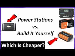 Most Cost Efficient? Power Stations vs. Inverter/LifePo4/Lithium Setup - Buy It or Build It Van/RV