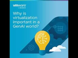 Why is virtualization important in a Gen AI world?