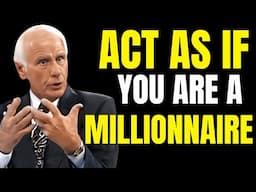 Act As If You Are A Millionaire - Jim Rohn Motivation