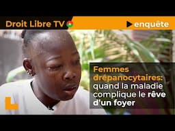 Femmes drépanocytaires : quand la maladie complique le rêve d’un foyer