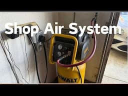 Shop Compressed Air Setup  (How to Install)