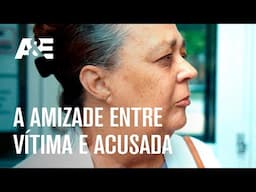 A amizade entre vítima e acusada | ACUSADO: CULPADO OU INOCENTE? | A&E