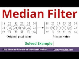 Median Filter Solved Numerical Example in Digital Image Processing by Vidya Mahesh Huddar