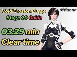 First Descendant - How To Clear Stage 20 of Void Erosion Purge Efficiently