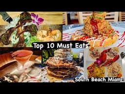 TOP 10 MUST EATS IN MIAMI | SOUTH BEACH FOODIE RECOMMENDATION PART 2