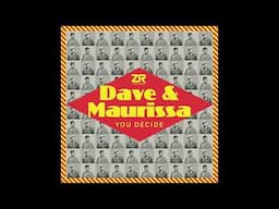 Dave & Maurissa - You Decide (Maurissa's Message Dub)