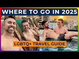 WHERE TO GO IN 2025 - Gay Travel Hotspots & Events