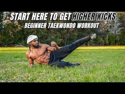 Beginner Taekwondo Workout For Higher Kicks | 10 Minutes