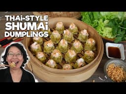 Thai-Style Shumai Dumplings | A Thai Take on a Great Classic Chinese Dim Sum | Bonus: Brewing Tea !