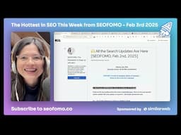 The Hottest in SEO This Week from SEOFOMO - Feb 3rd, 2025