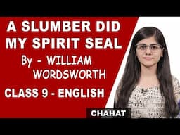 Explanation |A Slumber Did My Spirit Seal | beehive Class 9 English | CBSE | NCERT