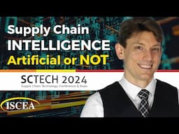 Supply Chain Intelligence - Artificial or Not - SCTECH 2024