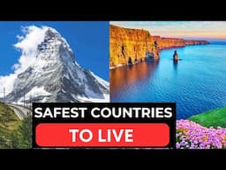 20 Safest Countries To Live And Retire In The World