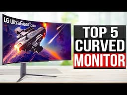 TOP 5: Best Curved Monitors 2025 [These are INSANE!]