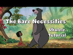 The Bare Necessities - Ukulele Tutorial