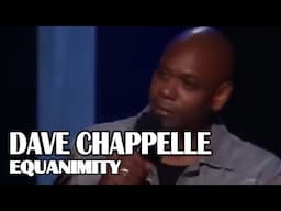 Dave Chapelle Equanimity