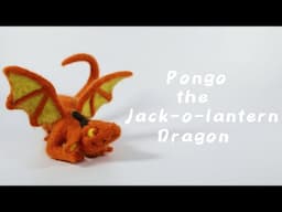 Needle Felt Dragon Tutorial (Pongo)