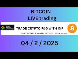 Live BITCOIN   Trade 4 / 2/ 2025