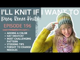 I’ll Knit If I Want To: Episode 196