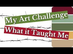 Why I Abandoned My Own Art Challenge: And What it Taught Me