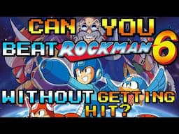 VG Myths - Can You Beat Rockman 6 Without Getting Hit?