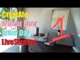 CrystAle Wheat Beer - Brew Day Live Stream