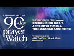 1 MILLION STRONG 90-DAY PRAYER WATCH – REV. PROSPER SARBAH - 9PM GMT WATCH - FEB. 10, 2025