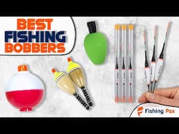 Best Fishing Bobbers (For Trout, Catfish, Crappie & More)