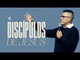 DISCÍPULOS DE JESÚS (segunda parte) | Jacob Mondragón