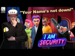 I Am Security on Quest 3! - "Your name's NOT down your NOT coming in!"