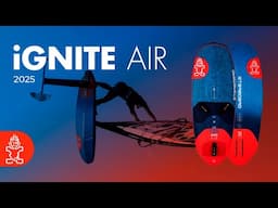 iGNITE AIR: FREE YOUR FOIL STYLE