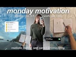 PRODUCTIVE MONDAY VLOG: 9-5 work day in my life, weekly motivation + realistic evening routine