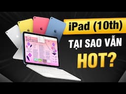 Tại sao iPad (thế hệ 10) vẫn còn được quan tâm?  ‣ Thế Giới Di Động