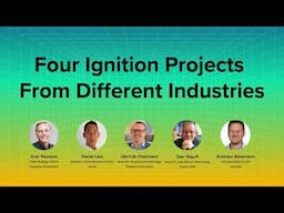 Four Ignition Projects From Different Industries