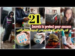 21 Secrets to protect your success | اپنی کامیابی کو حاسدوں سے کیسے محفوظ رکھیں