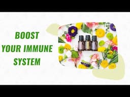 Boost Your Immune System - Essential Oils