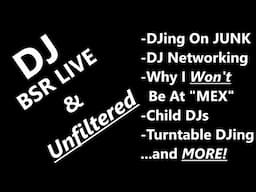 Learning To DJ ON JUNK!  Brian S Redd is live AND Unfiltered!