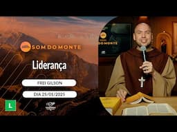 Programa Som do Monte - Liderança  (25/01/2025)