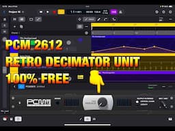 PCM2612 Retro Decimator Unit - FREE - Scalable 8-bit Decimation - Demoed With Logic Pro for iPad